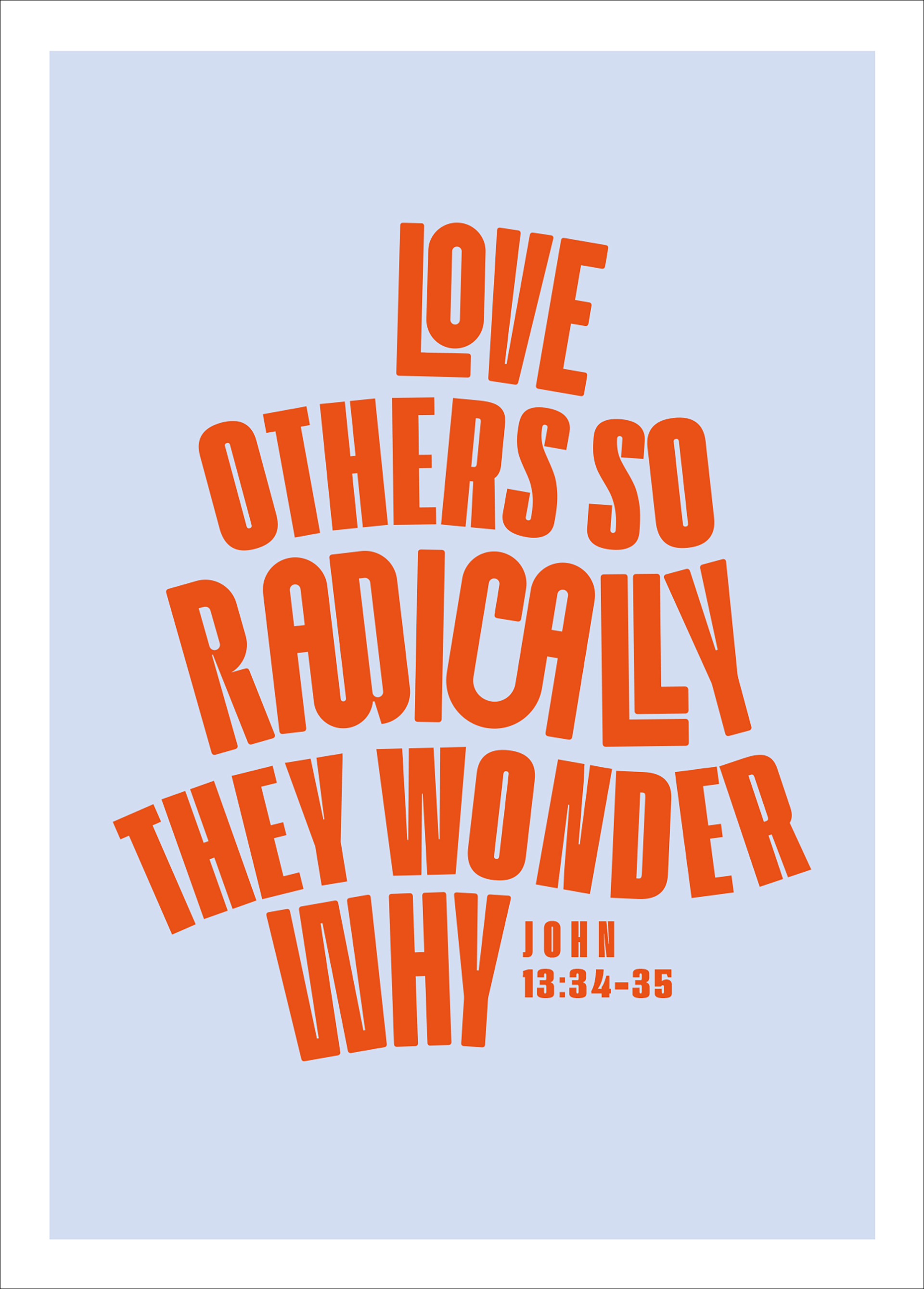 Postkarte - Love others so radically they wonder why - rot