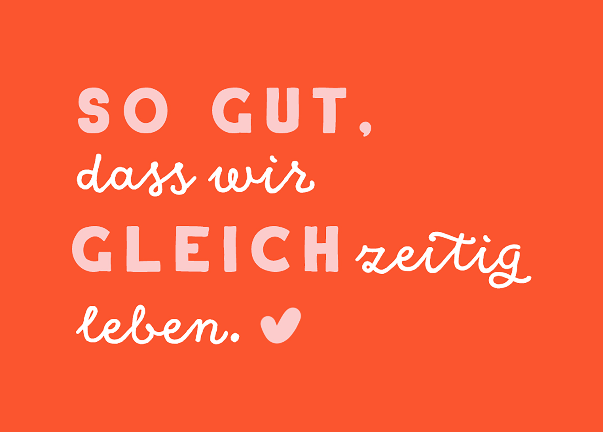 Mini - So gut, dass wir gleichzeitig leben