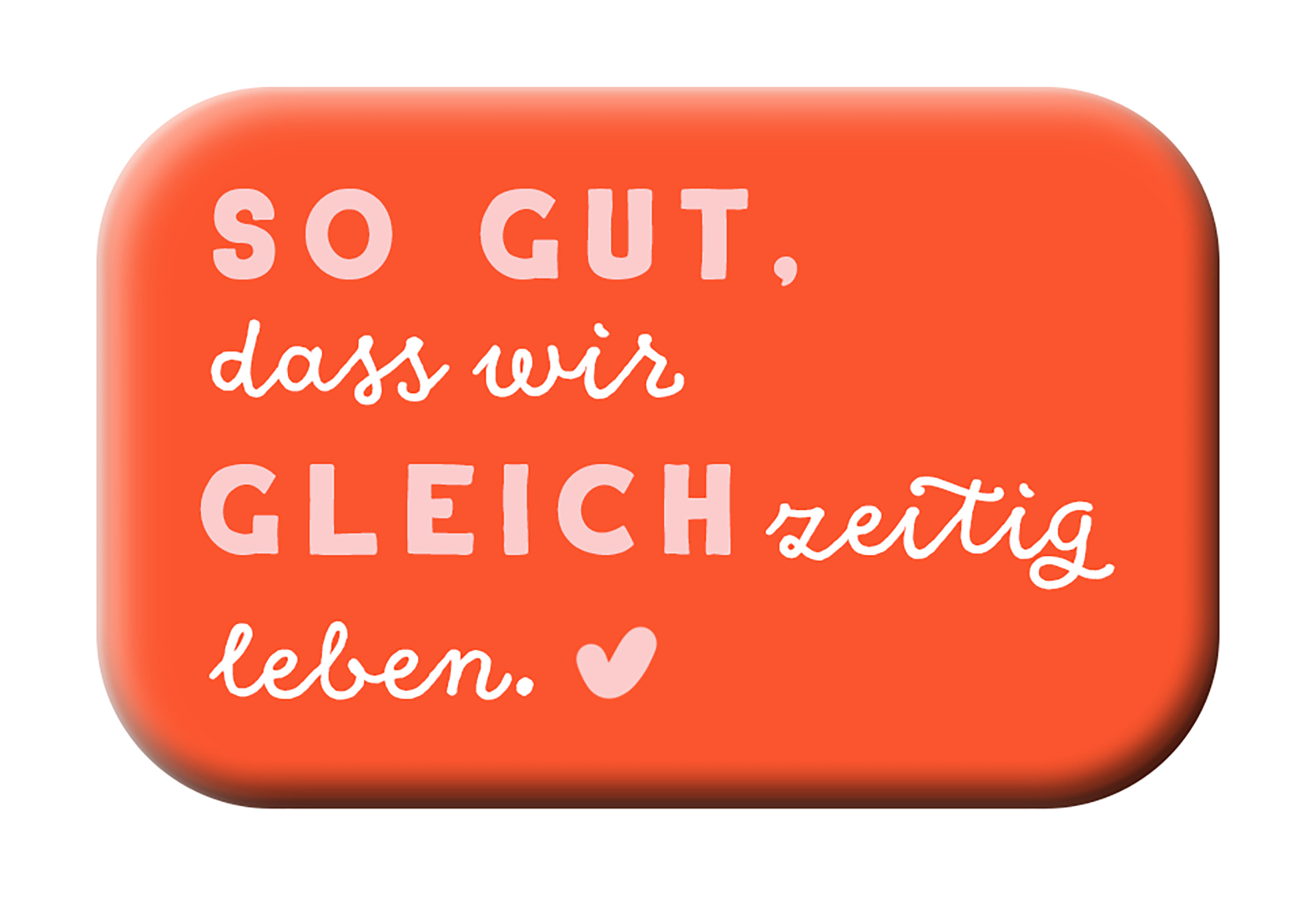 Magnet Mag Blessing - So gut, dass wir gleichzeitig leben