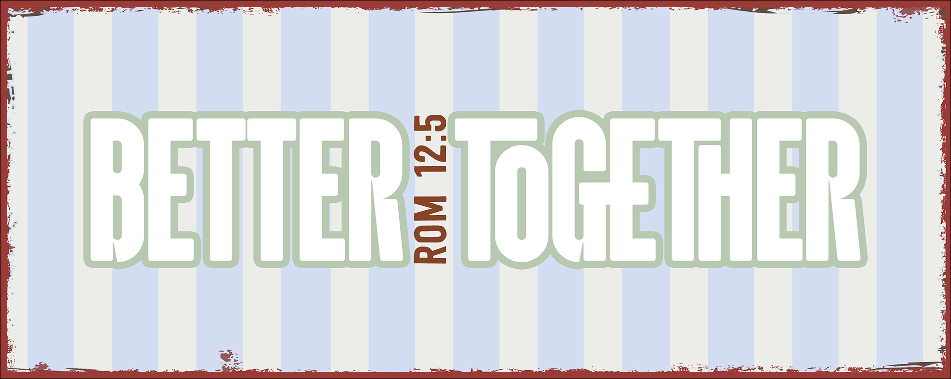 Metallschild lang - Better Together - Römer 12,5
