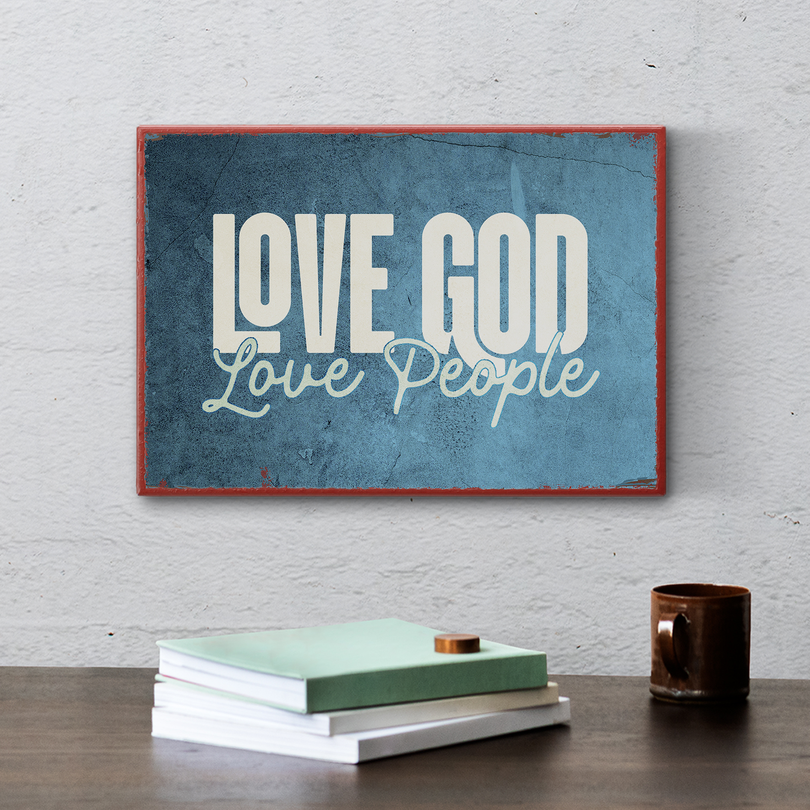 Metallschild klein - Love God. Love People.
