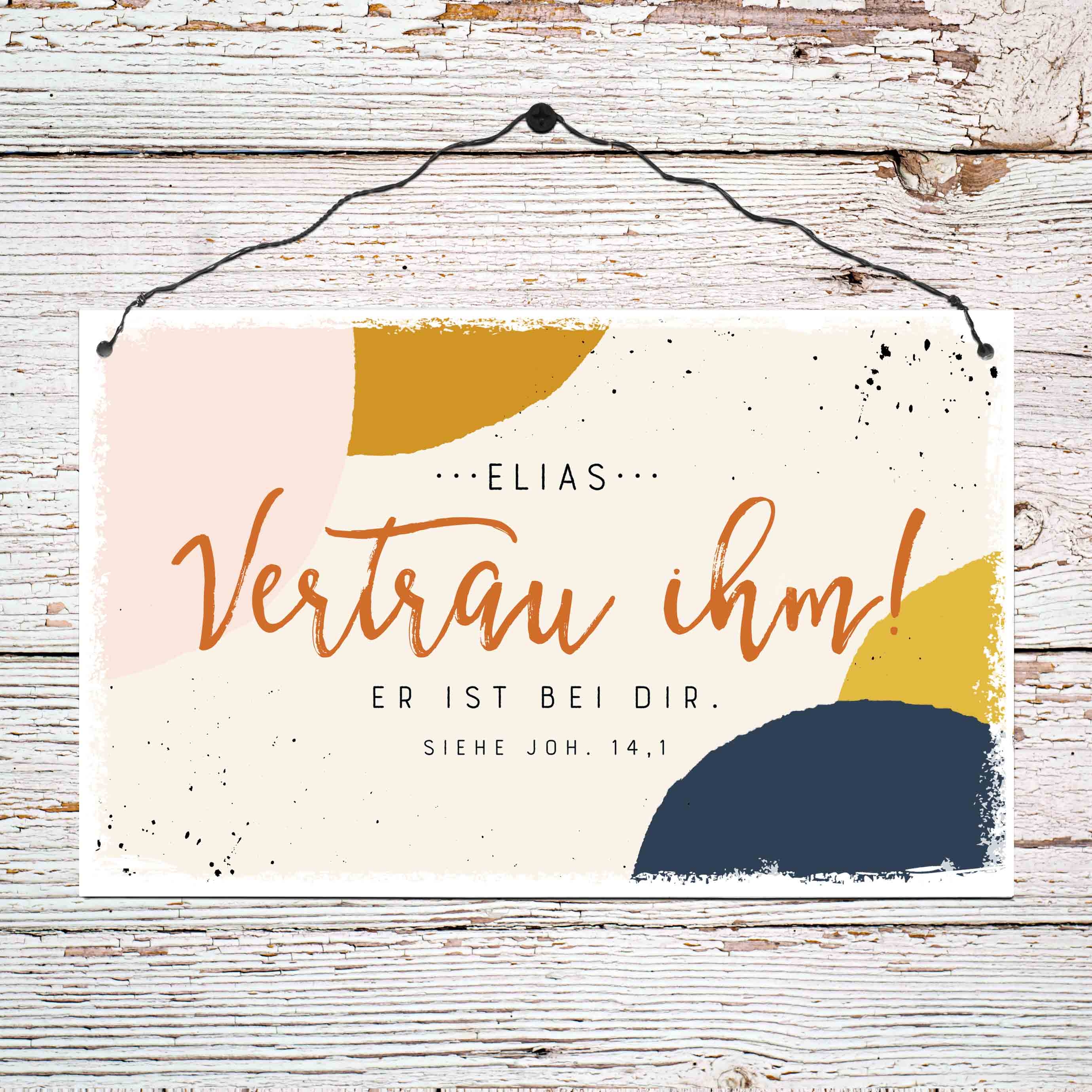 Persönliches Holzschild groß - Vertrau ihm Persönliches Holzschild groß - Vertrau ihm