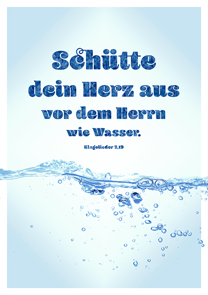 Poster - Schütte dein Herz Poster - Schütte dein Herz