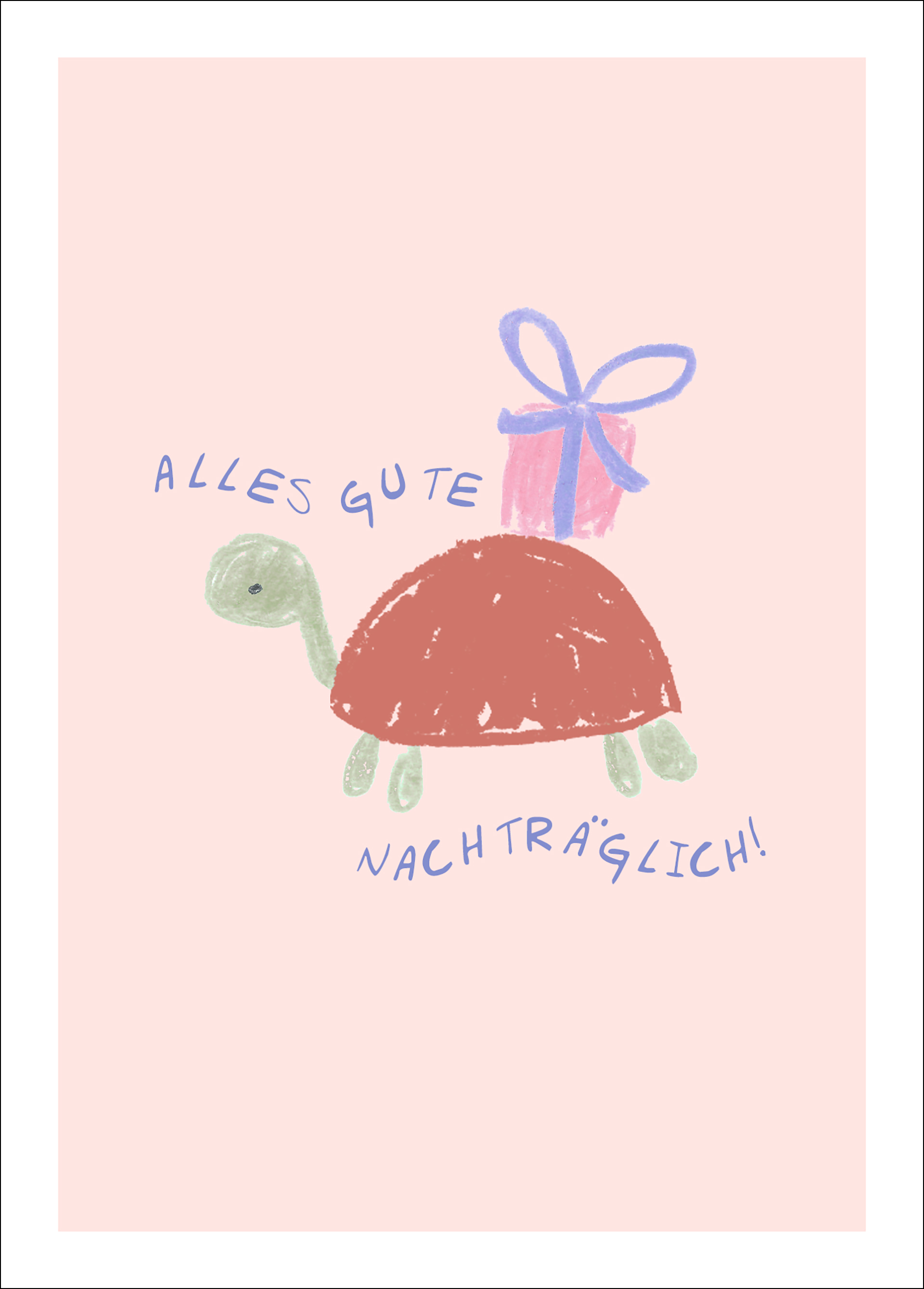Postkarte - Alles gute Nachträglich (Schildkröte)