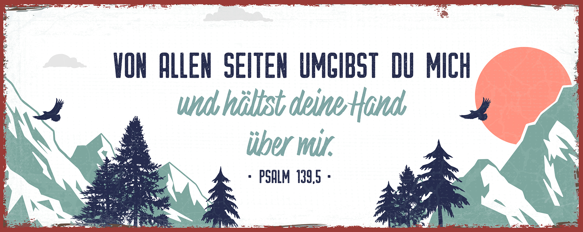 Metallschild lang - Von allen Seiten umgibst du mich