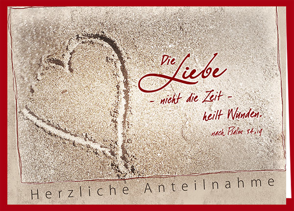 Faltkarte - Herzl. Anteilnahme – die Liebe heilt Faltkarte - Herzl. Anteilnahme – die Liebe heilt
