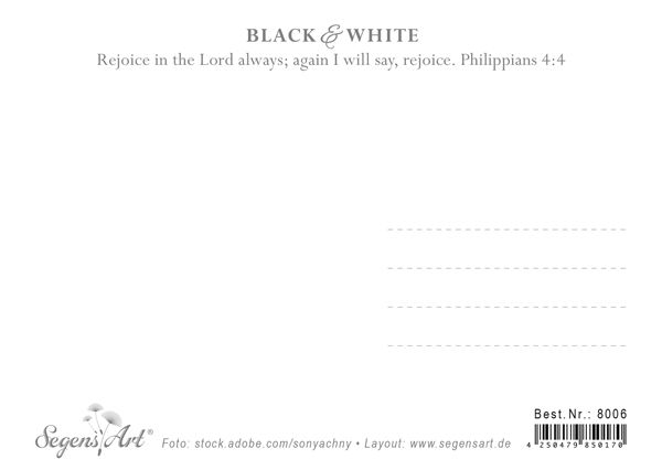 Postkarte Black & White - Rejoice in him