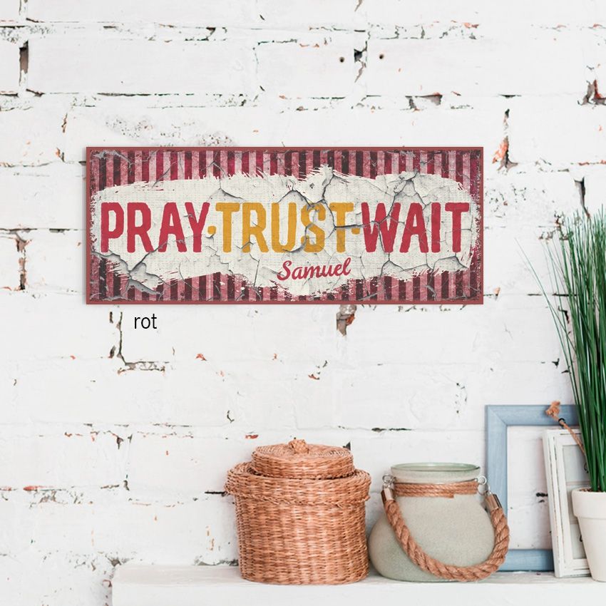 Persönliches Metallschild lang - Pray Trust Wait