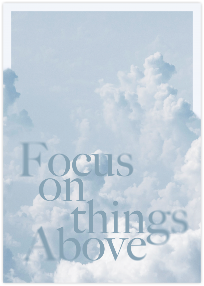 Poster – Focus on things above
